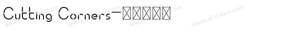 Cutting Corners字体转换